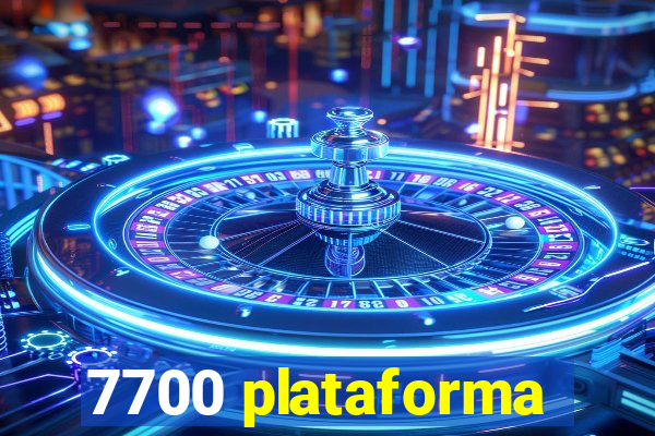 7700 plataforma